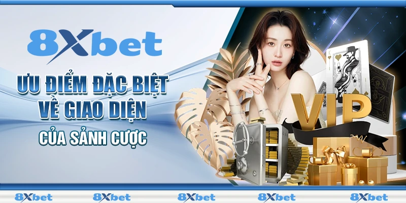 Ưu điểm đặc biệt về giao diện của sảnh cược