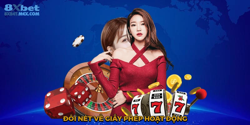 Giấy Phép Hoạt Động 8XBET - Thông Tin Nhà Cái Top 1 2025 1 Đôi nét về giấy phép hoạt động 8XBET
